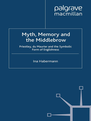 cover image of Myth, Memory and the Middlebrow